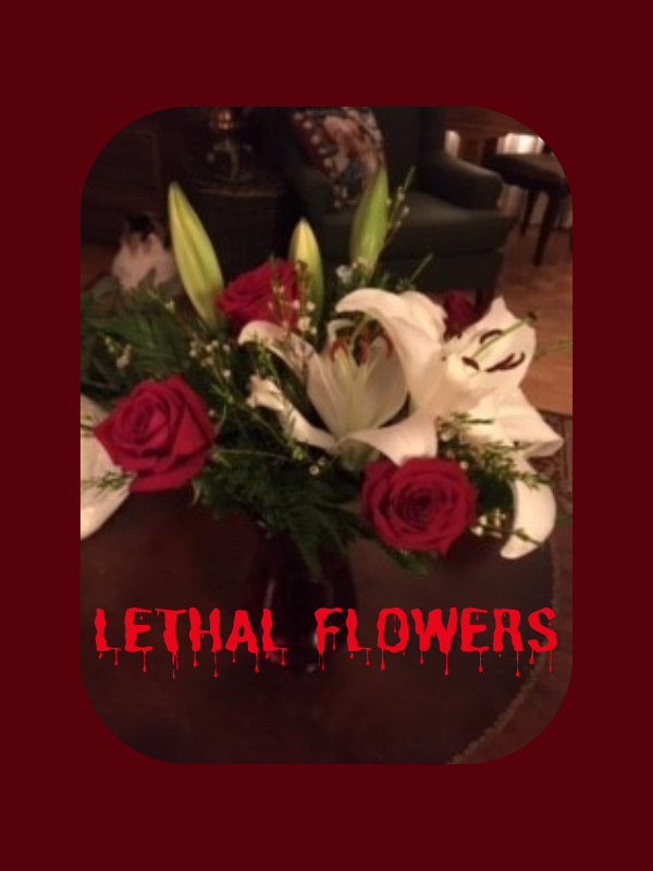 Lethal Flowers