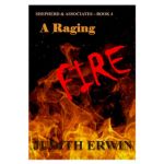 Raging Fire Book 4 - Judith Erwin - 150x`150